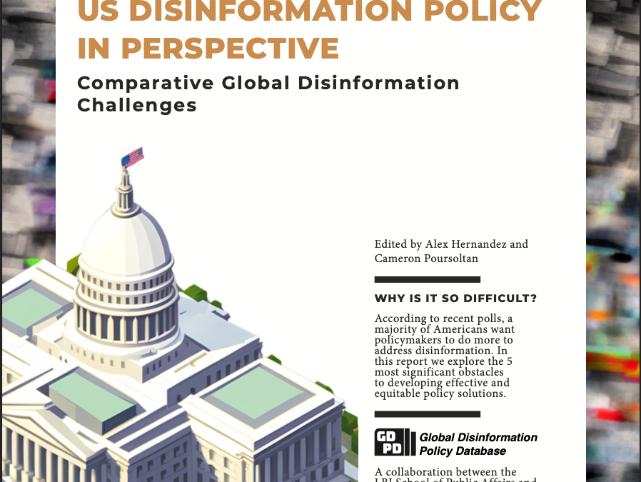 US Disinformation Policy in Perspective: Global Disinformation Policy Database Team Releases New White Paper
